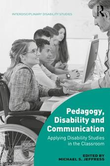 Image of book cover for Pedagogy, Disability and Communication: Applying Disability Studies in the Classroom