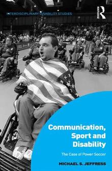 Image of book cover for Communication, Sport and Disability: The Case of Power Soccer